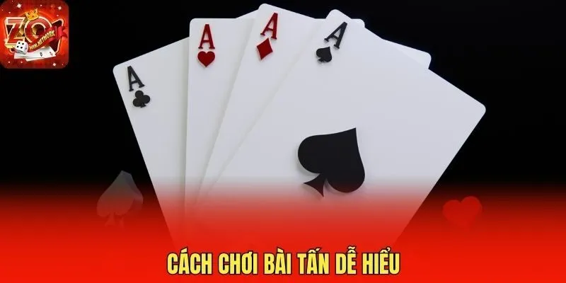 Cách chơi bài tấn dễ hiểu