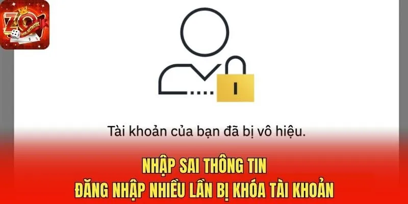 Nhập sai thông tin đăng nhập nhiều lần bị khóa tài khoản